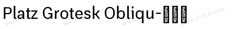 Platz Grotesk Obliqu字体转换